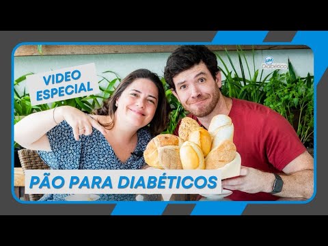 PÃO PARA DIABÉTICOS, O QUE VOCÊ PRECISA SABER | VIDEO ESPECIAL