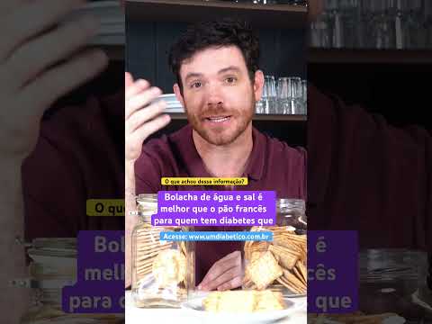 Bolacha de água e sal é melhor que pão francês para quem tem diabetes ? #diabetesealimentacao