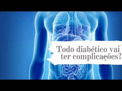 TODO DIABÉTICO VAI TER COMPLICAÇÕES?