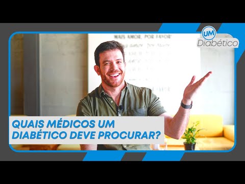 QUAIS MÉDICOS UM DIABÉTICO DEVE PROCURAR? | Tom Bueno