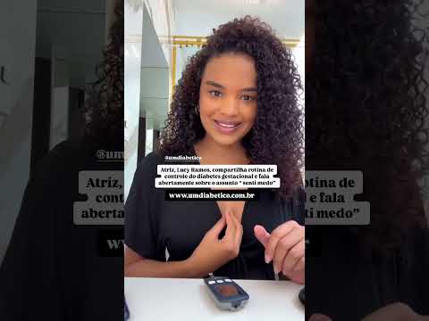 Atriz, Lucy Ramos, compartilha rotina de controle do diabetes gestacional e fala sobre o assunto