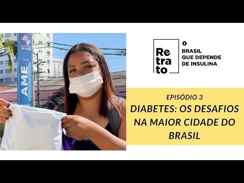 DESAFIOS DE VIVER COM DIABETES EM SÃO PAULO  - EP. 3