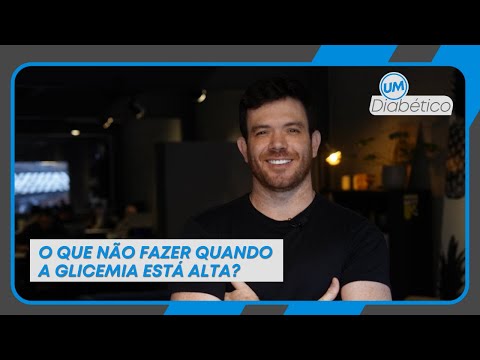 O QUE NÃO FAZER QUANDO A GLICEMIA ESTÁ ALTA? | Tom Bueno