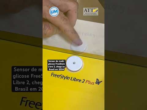 EXCLUSIVO: FreeStyle Libre 2 PLUS chega ao Brasil ainda no 1o semestre de 2024 #glicosealta