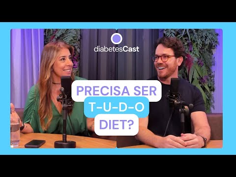 Tenho diabetes, e agora? Descubra o que pode comer | DiabetesCast