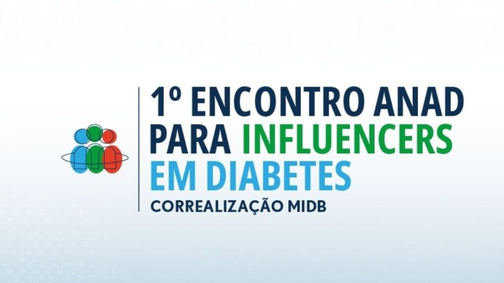 1º Encontro de Influenciadores em Diabetes reunirá comunicadores e profissionais da saúde durante congresso da ANAD diabetes influ